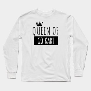 Queen of go kart Long Sleeve T-Shirt